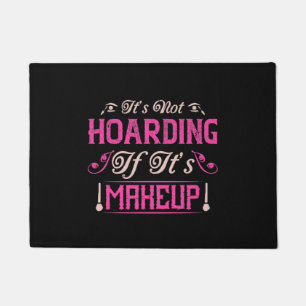 Make-up - Es ist nicht hamstern, wenn es Make-up i Fußmatte