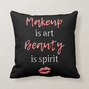 Make-up ist Kunst Schönheit ist Geist Kissen
