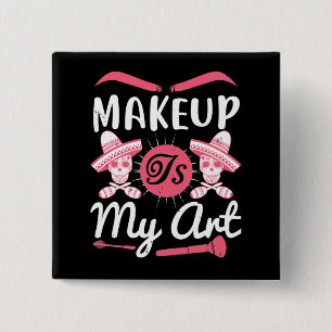 Make-up - Make-up ist meine Kunst Button