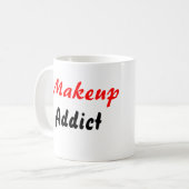 Make-upsüchtig-Tasse Kaffeetasse (Vorderseite Links)