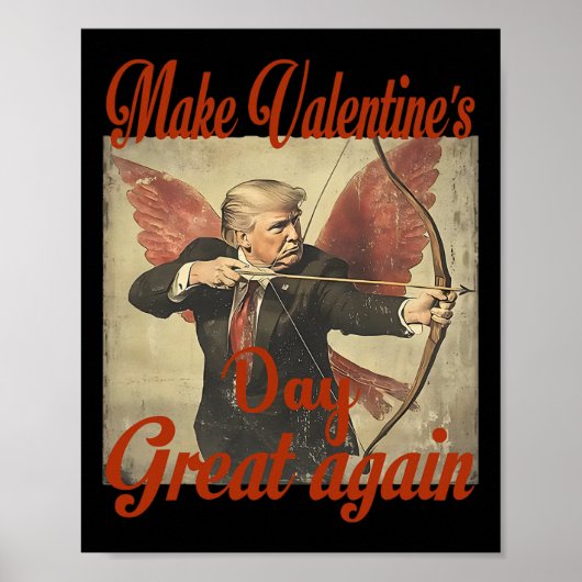 Make Valentine's Day Great Again Funny Trump Valen Poster (Vorne)