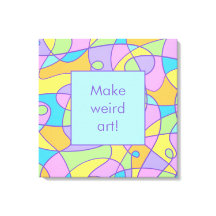 "Make Weird Art" Kreativität