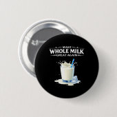 Make Whole Milk Great Again Trump  Button (Vorne & Hinten)