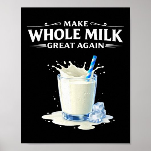 Make Whole Milk Great Again Trump  Poster (Vorne)