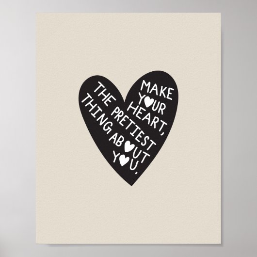 Make your Heart Pretiest thing about you Poster (Vorne)