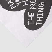 Make your Heart Pretiest thing about you Seidenpapier (Ausschnitt)