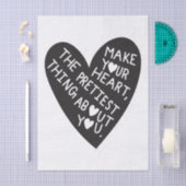 Make your Heart Pretiest thing about you Seidenpapier (Handwerk)