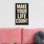 Make Your Life Count Leinwanddruck (Insitu (Wohnzimmer))