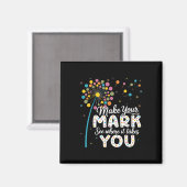 Make Your Mark Dandelion Happy Dot Day Shirts Teac Magnet (Vorderseite/Rückseite)