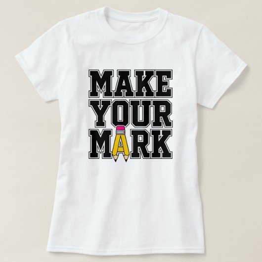 Make Your Mark Schuldesign T-Shirt (Design vorne)