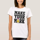 Make Your Mark Schuldesign T-Shirt (Vorderseite)