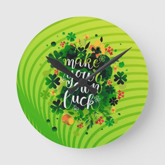 Make your own luck! Acrylic Wall Clock Runde Wanduhr (Vorderseite)