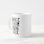 Make your own luck kaffeetasse (Vorderseite Links)