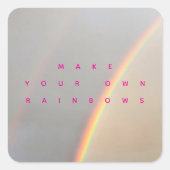 Make Your Own Rainbows Quadratischer Aufkleber