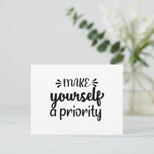 Make Yourself a Priority Postkarte (Stehend Vorderseite)