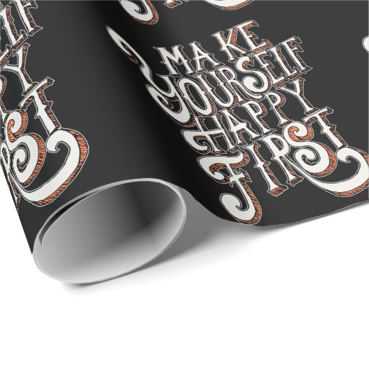 Make Yourself Happy First Geschenkpapier (Rolleneckpunkt)
