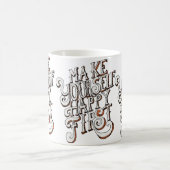 Make Yourself Happy First Kaffeetasse (Mittel)