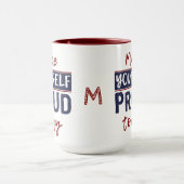 "Make Yourself Proud" benutzerdefinierte Monogramm Tasse (Zentrum)