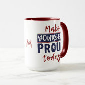 "Make Yourself Proud" benutzerdefinierte Monogramm Tasse (VorderseiteRechts)