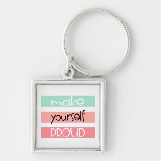 Make Yourself Proud script Button Keychain Schlüsselanhänger (Vorne)