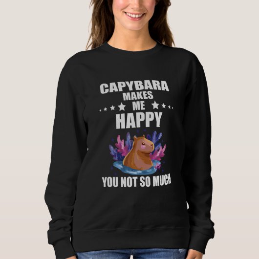 Makes Me Happy Capybara  Capybara Rodent Animal Sweatshirt (Vorderseite)