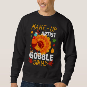 Makeup Artist Gobble Squad Türkei Maske Thanksgivi Sweatshirt