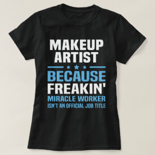 Makeup Artist T-Shirt
