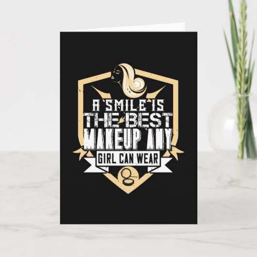 Makeup - Ein Lächeln ist das beste Make-up Karte (Vorderseite)