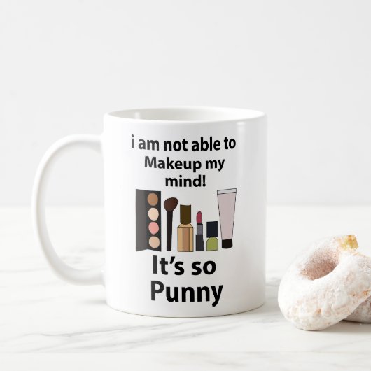 Makeup Funny Pun Makeup Kaffeetasse (Mit Donut)
