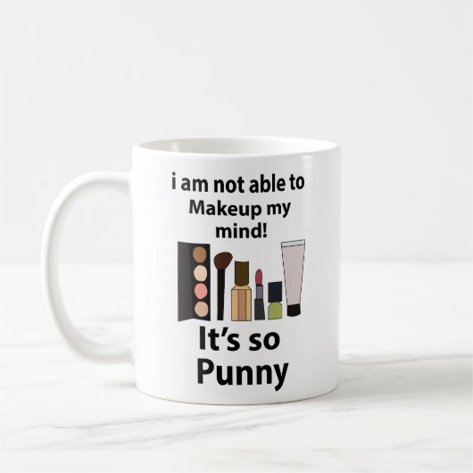 Makeup Funny Pun Makeup Kaffeetasse (Links)