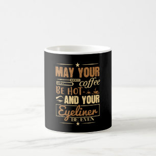 Makeup - heißer Kaffee und sogar Eyeliner Kaffeetasse