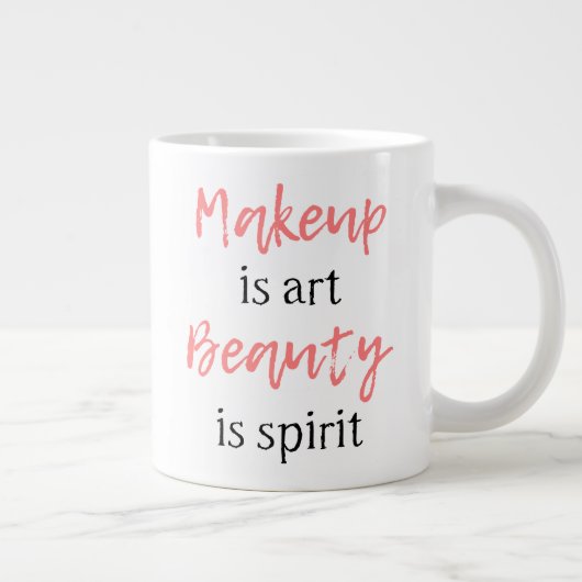 Makeup ist Kunst Schönheit Jumbo-Tasse (Rechts)