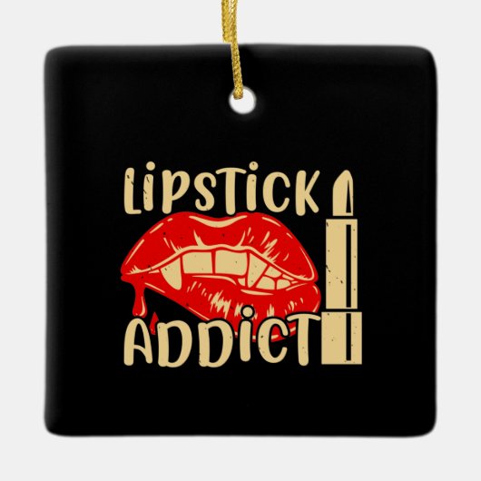 Makeup - Lipstick-Addict Keramikornament (Vorderseite)