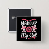 Makeup - Makeup ist meine Kunst Button (Vorne & Hinten)