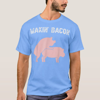Makin Bacon Adult Funny für Pig Lover Joke Cool Po T-Shirt