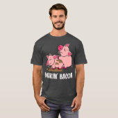 Makin Bacon Pig Bacon Bauer T-Shirt (Vorne ganz)