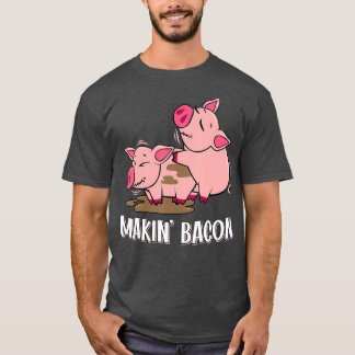 Makin Bacon Pig Bacon Bauer T-Shirt