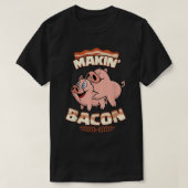Makin' Bacon T - Shirt, Schwein, Funny Meatarian, T-Shirt (Design vorne)