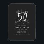 Making 50 look good black white birthday invite magnet<br><div class="desc">Making 50 look good birthday invitation. Modern script text monochrome design. Part of a collection.</div>