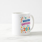 "Making a Difference in 2026" New Year Celebration Kaffeetasse (VorderseiteRechts)