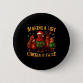 Making A List Chicken It Twice Funny Christmas Button (Vorderseite)
