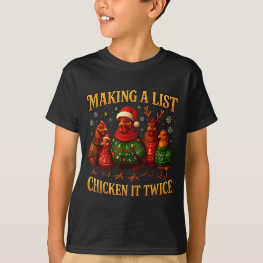 Making A List Chicken It Twice Funny Christmas T-Shirt (Vorderseite)