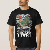Making A List Chicken It Twice T-Shirt (Vorderseite)