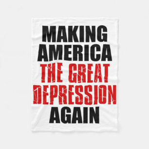 Making America Die Große Depression Again Zoll E Fleecedecke