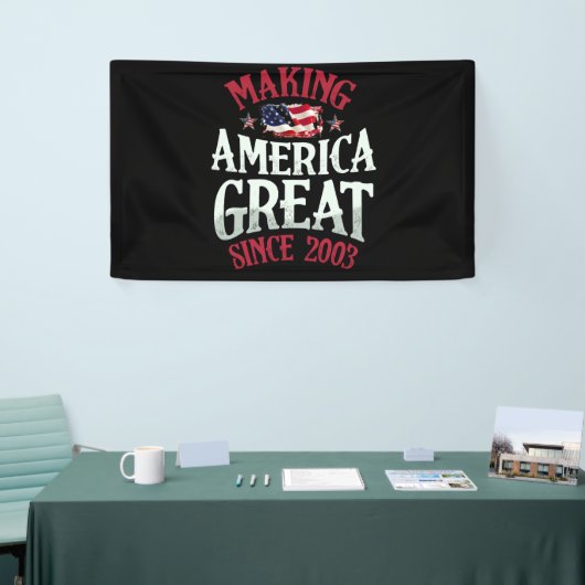 Making America Great Since 2003 19th Birthday USA Banner (Messeveranstaltung)