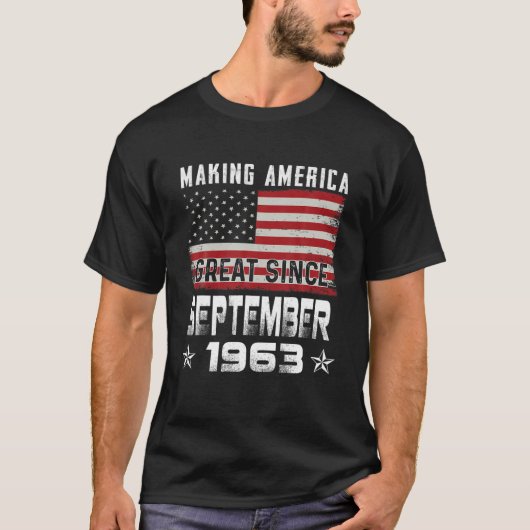 Making America Great Since September 1963 Birthday T-Shirt (Vorderseite)