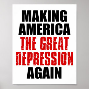 Making America The Great Depression Again Zoll E Poster