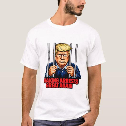 Making Arrests Great Again - Anti Trump Satire Tee (Vorderseite)