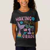 Making Magical Waves In 1st Grade Back To School T-Shirt (Vorderseite)