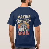 Making Meetings Great Again Illustrationsdesign T-Shirt (Rückseite)